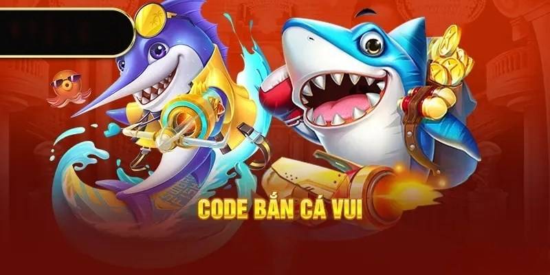 Những code bắn cá vui cực hời dành cho hội viên Bsports
